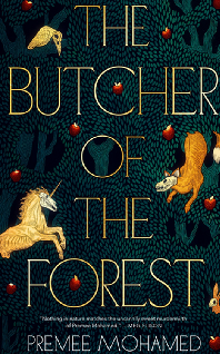 The butcher of the forest by Premee Mohamed