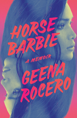 Horse Barbie : a memoir by Geena Rocero